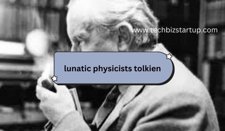 lunatic physicists tolkien